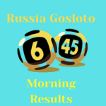 Russia Gosloto 6/45 Morning Results Wednesday 10 August 2022