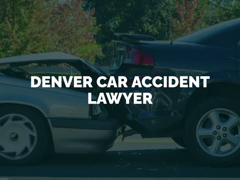 Explain Car Accident Lawyers in Colorado: (Everything You Need to Know)